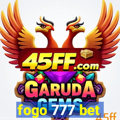 fogo 777 bet
